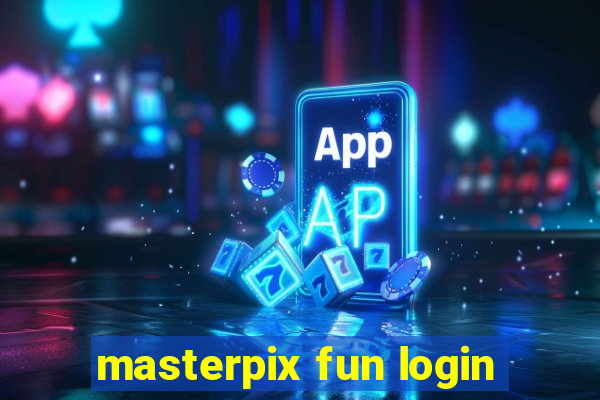 masterpix fun login